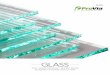 GLASS - ProVia · Tempered Glass is manufactured through a process of extreme heating and rapid cooling, making it much harder and stronger than annealed glass. Another benefit of