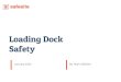 Safety Loading Dock...Loading Dock Risks Employees who work on loading docks face constant safety issues. Dock workers must not only be careful about what they are doing, but they