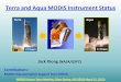 Terra and Aqua MODIS Instrument Status - NASA · 2016-07-29 · MODIS Publication Metrics Technical Articles: 5119 Avg. citation: 14.4/article Tech. and Proc. Articles: 7365 Avg