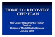 HOME TO RECOVERY- CEPP PLAN › humanservices › dmhas › initiatives › olmstead › Home… · DMHS commitment to the U. S. Supreme Court decision Olmstead v. L.C. 119 S.Ct.,