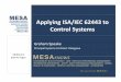 Applying ISA/IEC 62443 to Control Systems€¦ · Applying ISA/IEC 62443 to Control Systems Graham Speake MESAKNOWS Additional l Principal Systems Architect Yokogawa SUSTAINABILITY