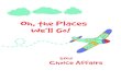 Oh, the Places We’ll Go! - Planned Parenthood › files › 8714 › 2498 › ... · Oh, the Places We’ll Go! Celebrating 26 Years of Fabulous Choice Affairs Events When we sat