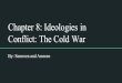 Ideologies in Conflict The Cold WarCuban Missile Crisis Brinkmanship is pushing a dangerous conflict to the tipping point, ... affairs Lester B. Pearson was known for his negotiation