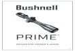 Prime Riflescopes FullManual 5LIM - Bushnell...2 Congratulations on your purchase of a Bushnell® Prime riflescope! You are now the owner of one of the most technologically advanced