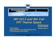 WP 2013 and 6th Call FP7 Theme Space - European Commission · WP 2013 and 6th Call FP7 Theme Space Peter Breger, Space Research and Development Unit DG Enterprise and Industry FP7