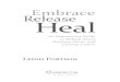 Embrace, Release, Heal: An Empowering Guide to Talking ...soundstrue-media.s3.amazonaws.com › pdf › K1887_EmbraceReleas… · Embrace, release, heal : an empowering guide to talking