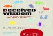 DeceiveD WisDom - Amazon S3 › ... › 484453 › deceivedwisdom… · cards or you could invoke Occam’s razor and shave it down to the essential facts. However, the simplest explanation,
