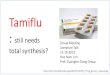 Tamiflu - University of Texas at Austingbdong.cm.utexas.edu/seminar/old/Tamiflu_Hee Nam.pdf · Oseltamivir (TamifluTM) - Treatment for Influenza A and B virus - Neuroaminidase Inhibitor: