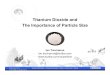 Titanium Dioxide and the Importance of Particle Size · Titanium Dioxide and The Importance of Particle Size Ian Treviranus ian.treviranus@horiba.com ... LA-950 / LA-300 Laser Diffraction