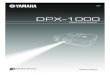 100 DPX-1000(E)UL Caut - Yamaha Corporation100_DPX-1000(E)UL Caut 2 03.2.20, 9:11 AM FCC INFORMATION (for US customers only) 1. IMPORTANT NOTICE: DO NOT MODIFY THIS UNIT! This product,
