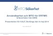Erfarenheter från ERIS Presentation för KAJT, Borlänge den 6 maj … Körbarhet på... · 2014-06-12 · Användbarhet och MTO för ERTMS . Erfarenheter från ERIS . Presentation