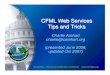 Web Services Tips and Tricks - CArehart.org Services Tips...CFUNITED – The premier ColdFusion conference CFML Web Services Tips and Tricks Charlie Arehart charlie@carehart.org (presented