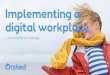 Implementing a digital workplace - Wizdom Conference 2018 · 1/3 of our Digital Workplace Team Working with intranets and collaboration solutions since 2006 Training, education, support,