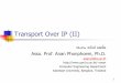 Transport Over IP (II) - Kasetsart Universityanan/myhomepage/wp-content/... · 2019-04-17 · 22 TCP State Machine Passive open / - Close / FIN S e n d / S Y N S Y / S Y N, A C K