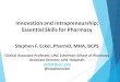 Innovation and Intrapreneurship: Essential Skills for Pharmacy › › resource › resmgr › ... · Entrepreneur: • “a person who organizes and manages any enterprise, especially