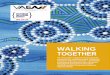 WALKING TOGETHER - vaeai.org.au · Laura Thompson Robert Bamblett Kevin Ellis for the artwork Yappera Children’s Service Cooperative – Board, staff and children Indigenous 