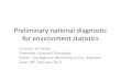 Diagnostic for environment statistics - UN ESCAP · Department of Wild life Conservation Ministry of National Policies and Economic affairs Department of Census and Statistics Department