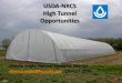 USDA-NRCS High Tunnel Opportunities - McCracken County · 2018-11-06 · USDA-NRCS High Tunnel Opportunities 1 Dianna Angle, Natural Resource Planner ... •Cut flowers •Other high