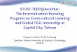 STUST-TEEP@AsiaPlus: The Internalization Boosting Program ... · this TEEP program has being one of the best experiences of my life. Alejandra Wenceslao (US) I joined this program