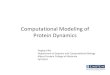 Computational Modeling of Protein Dynamics 4.pdf · Computational Modeling of Protein Dynamics YinghaoWu Department of Systems and ... Fall 2014. Outline • Background of protein