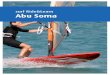 surf Ride&Learn Abu Soma - TEAMwaterworld · 2018-01-29 · Zwei Topspots stehen zur Wahl. Der Mai in Ägypten ist Erfahrungs gemäß ein windiger Monat. Seid vielen Jahren ist die