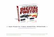 :: Get Paid to Take DIGITAL PHOTOS - Download PLR Productsdownloadplrproducts.com/.../GetPaidtoTakeDigitalPhotos.pdf · Get Paid to Take Digital Photos 10 Work day by day, little