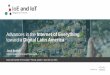 Advances in the Internet of Everything toward a Digital ... › regional...Advances in the Internet of Everything toward a Digital Latin America Jordi Botifoll ... Internet of Everything…