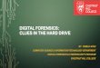 DIGITAL FORENSICS: CLUES IN THE HARD DRIVE › media › bcccmedialibrary › con-ed › it...DIGITAL FORENSICS: CLUES IN THE HARD DRIVE BY: PAMELA KING COMPUTER SCIENCE & INFORMATION