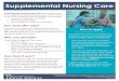 Supplemental Nursing Care€¦ · Supplemental Nursing Care SupplementalNursing Care (SNC) canhelp you pay for a supportedliving facility ifyou are unable to live on your own.Supported