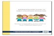 ADMINISTRATOR’S GUIDE TO EARLY CHILDHOOD EDUCATION · Recognize that Early Childhood budget needs may differ from other classroom budget needs; Develop an understanding of the curriculum