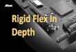 Rigid Flex In Depth - resources.altium.com · The Fabrication Process 1. Adhesive/Seed coating applied -Either an epoxy or acrylic adhesive is applied, or sputtering is used to create