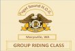 GROUP RIDING CLASS - Amazon Web Services · 2020-02-14 · Since riding in a group doesn't change your right-of-way, be alert to the fact that cars entering or exiting the roadway