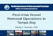Post-Irma Vessel Removal Operations in Tampa Bay...Post-Irma Vessel Removal Operations in Tampa Bay Randy J. Runnels, PhD Hurricane Irma – September 2017 3/9/2018 2 •Affected the