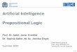 Artificial Intelligence Propositional Logic · 22 Artificial Intelligence: Propositional Logic A Knowledge Base (KB) is a set (conjunction) of formulas. An interpretation is a model