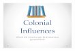 Colonial Influences PPT - eNetCOLORADO · Colonial Influences Where did America get its ideas about ... Use the reading and class discussion to complete all the fields in this activity