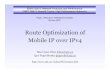 Route Optimization of Mobile IP over IPv4 › ~ljilja › ENSC835 › Spring02 › Projects › chen.leo › 885Pr… · Leo, Igor Route Optimization of Mobile IP over IPv4 6 Project