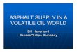 ASPHALT PRICING IN A VOLITILE OIL WORLD · 2019-09-17 · Crude oil and refined products are a part of a global market Crude production is near maximum rates based on existing infrastructure