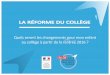 PRÉPARATION DE LA RÉFORME DU COLLÈGEclg-jean-rostand-lamotte-beuvron.tice.ac-orleans-tours.fr/... · Article L. 111-1 du Code de l’éducation. La réforme du collège s’est