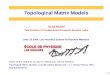 Topological Matrix Models - Theoretical Physics (TIFR ...theory.tifr.res.in/~mukhi/Physics/leshouches-v2.pdf · Moduli Space of Riemann Surfaces and its Topology A Riemann surface