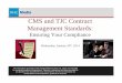 T14108-01-29-2014-CMS and TJC Contract Management … · 2014-01-27 · CMS asks about contracted and PI activity under the revised CMS worksheets Hospital must maintain a list of