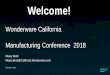 Welcome! Wonderware California Manufacturing Conference 2018 › media › WWNC › PDFs › WWCA... · Welcome! Wonderware California Manufacturing Conference 2018 Maury Beck Maury.Beck@California.Wonderware.com