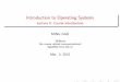 Introduction to Operating Systems - East China Normal ...dase.ecnu.edu.cn/mgao/OS_2015/slides/0_Course introduction.pdf · 1 What is an operating system (OS)? 2 Its components and