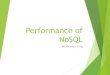 Performance of NoSQL - Simon Fraser University€¦ · NoSQL Overview Not Only SQL ACID properties not guaranteed BASE properties Basically Available Soft state Eventually consistency