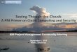 Seeing Though the Clouds - NIH OCIO · Cloud Computing . Cloud computing . is a model for enabling ubiquitous, convenient, on-demand network access to a shared pool of configurable