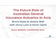The Future Role of Australian General Insurance Actuaries ... · Access by Foreign Insurers •All Asian markets are opening to foreign insurers to a lesser or greater extent •China
