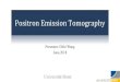 Positron Emission Tomography - Epileptologieepileptologie-bonn.de/.../DWang_PET_  · PDF file Positron emission • Positron emission = 𝛽+decay 𝑝 →𝑛+ ++ • On atomic level