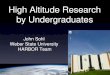 High Altitude Research by Undergraduatesharbor.weber.edu/about/HarborOverview.pdf · High Altitude Research by Undergraduates John Sohl Weber State University HARBOR Team . Flight
