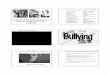 Reasons to Take Bullying Seriously › 19377 › documents › 2017 › … · 2 What is Bullying… •an unwanted, aggressive behavior among school‐aged children that involves