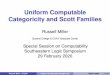 Uniform Computable Categoricity and Scott Families › zapletal › files › rmiller-1.pdf · categoricity operator to enumerate 1-Th(A), and it then enumerates S using the e-reduction