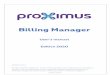 Billing Manager - Proximus9f132272-5269-4ead... · Billing Manager – User’s Manual – Version 2020 Billing Manager 15/54 19/11/2008 Sensitivity: Unrestricted 3.2 Overview of